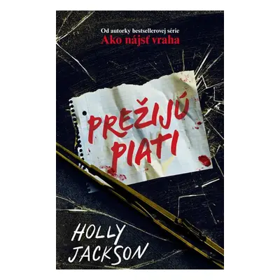 Prežijú piati - Holly Jackson