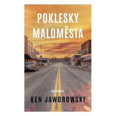 Poklesky maloměsta - Ken Jaworowski