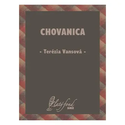 Chovanica - Terézia Vansová