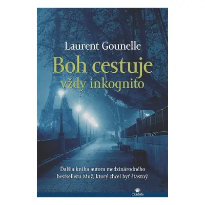 Boh cestuje vždy inkognito - Laurent Gounelle