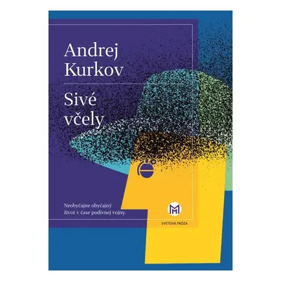 Sivé včely - Andrej Kurkov