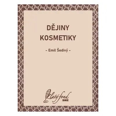 Dějiny kosmetiky - Emil Šedivý