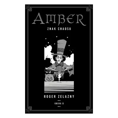 Kroniky Amberu 8 - Roger Zelazny