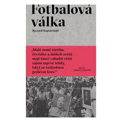 Fotbalová válka - Ryszard Kapuściński