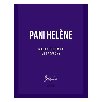 Pani Helène - Milan Thomka Mitrovský