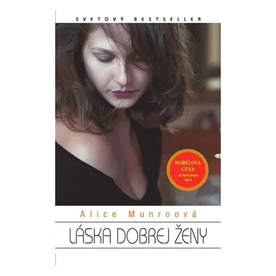 Láska dobrej ženy - Alice Munro