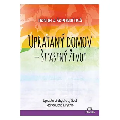 Uprataný domov - štastný život - Danijela Šaponjićová