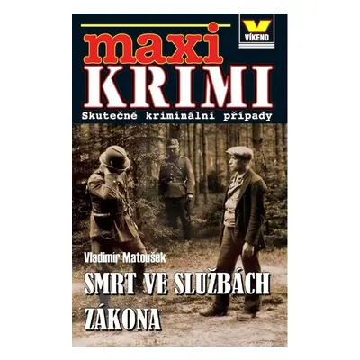 Maxi Krimi Smrt ve službách zákona - Vladimír Matoušek