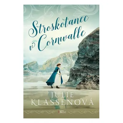 Stroskotanec v Cornwalle - Julie Klassen