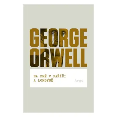 Na dně v Paříži a Londýně - George Orwell