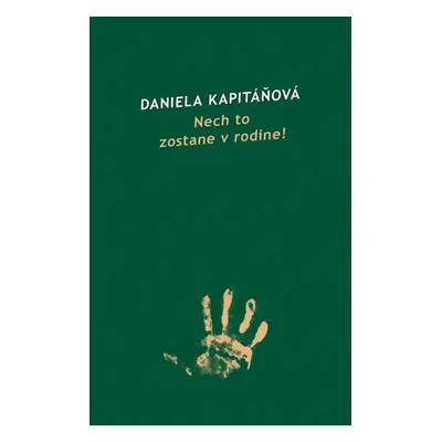 Nech to zostane v rodine! - Daniela Kapitáňová