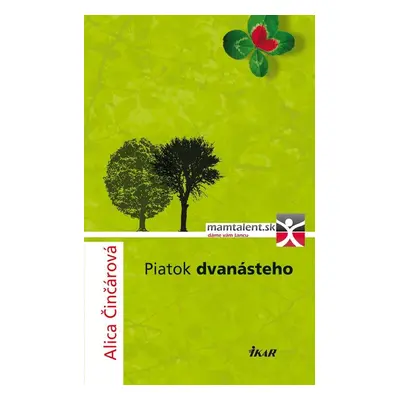 Piatok dvanásteho - Alica Činčárová