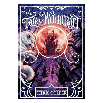 A Tale of Magic: A Tale of Witchcraft - Chris Colfer