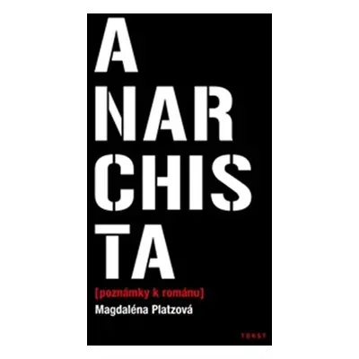 Anarchista - Magdalena Platzová