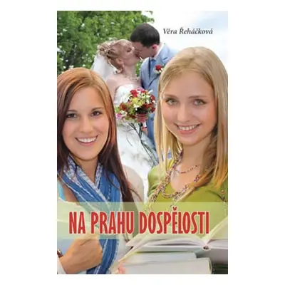 Na prahu dospělosti - Věra Řeháčková