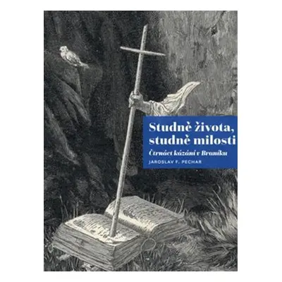 Studně života, studně milosti - Jaroslav F. Pechar