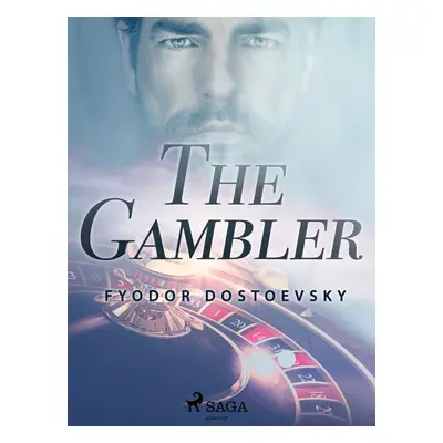 The Gambler - Fyodor Dostoevsky