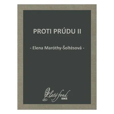 Proti prúdu II - Elena Maróthy-Šoltésová