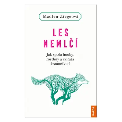 Les nemlčí - Madlen Ziegeová