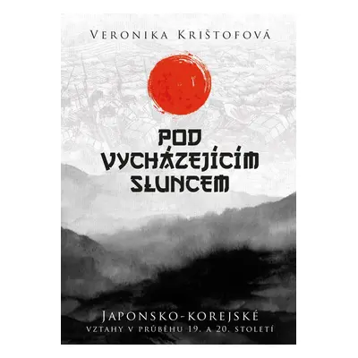 Pod vycházejícím sluncem - Veronika Krištofová