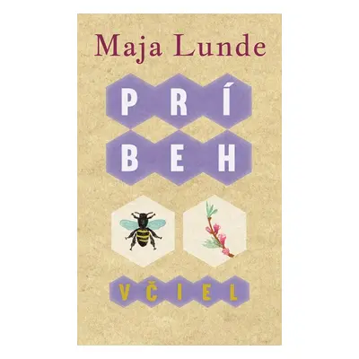 Príbeh včiel - Maja Lunde