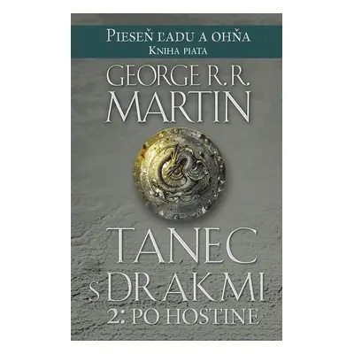 Tanec s drakmi 2: Po hostine - George R. R. Martin