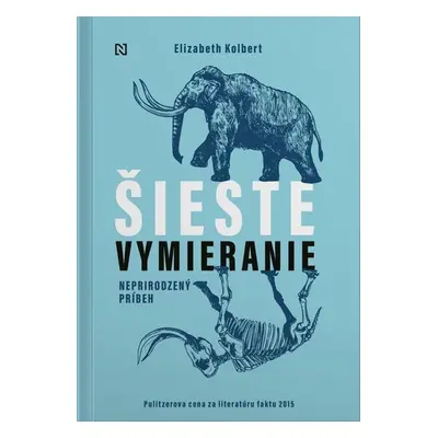 Šieste vymieranie - Elizabeth Kolbert