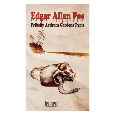 Príbehy Arthura Gordona Pyma - Edgar Allan Poe