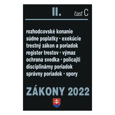 Zákony 2022 II/C - Trestné právo, Exekučný poriadok, Správne právo - Autor Neuveden