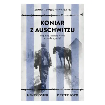 Koniar z Auschwitzu - Dexter Ford a Henry Oster