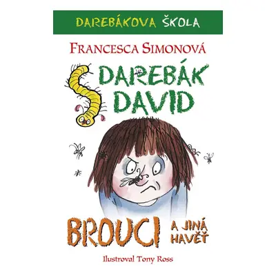 Darebák David a brouci - Francesca Simon