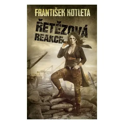 Řetězová reakce (2. vydání) - František Kotleta