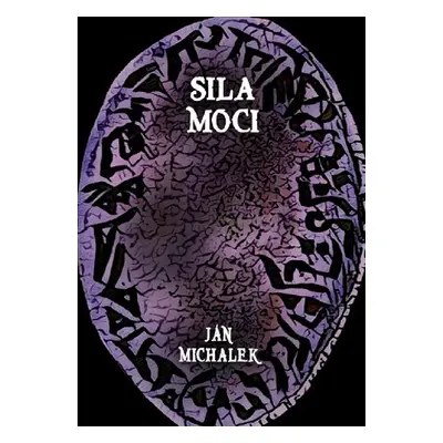 Sila moci - Ján Michalek