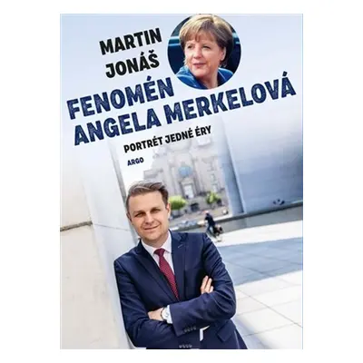 Fenomén Angela Merkelová - Veronika Jonášová