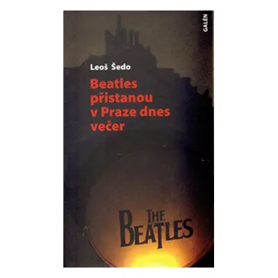 Beatles přistanou v Praze dnes večer - Leoš Šedo