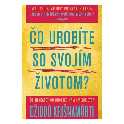 Čo urobíte so svojím životom? - Džiddú Krišnamúrti