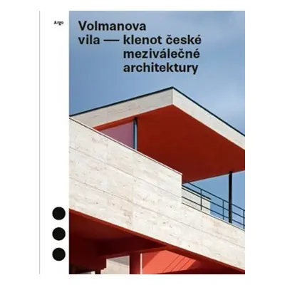 Volmanova vila - klenot české meziválečné architektury - Magdalena Kurfürstová