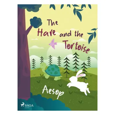 The Hare and the Tortoise - Aesop