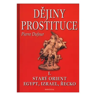 Dějiny prostituce I. - Pierre Dufour