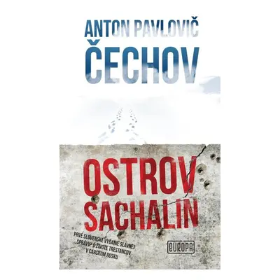 Ostrov Sachalin - Anton Pavlovič Čechov