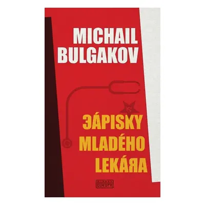 Zápisky mladého lekára - Michail Bulgakov