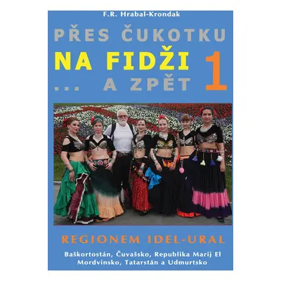 Přes Čukotku na Fidži a zpět - F. R. Hrabal-Krondak