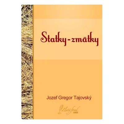 Statky-zmätky - Jozef Gregor Tajovský