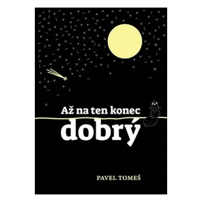 Až na ten konec dobrý - Pavel Tomeš