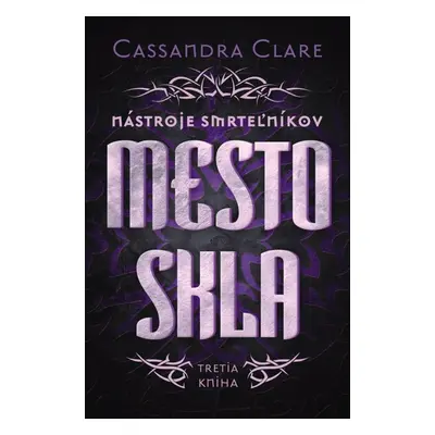 Mesto skla - Cassandra Clare