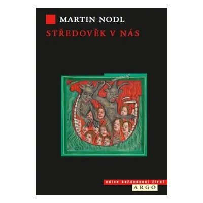 Středověk v nás - Martin Nodl