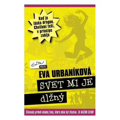 Svet mi je dlžný - Eva Urbaníková