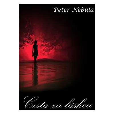 Cesta za láskou - Peter Nebula