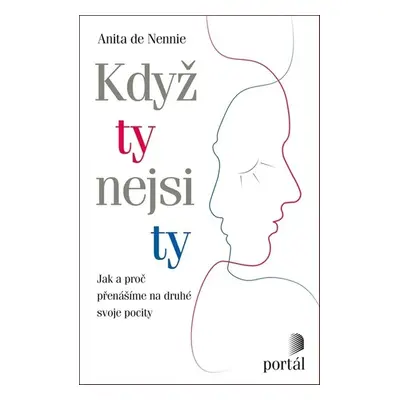 Když ty nejsi ty - Anita de Nennie