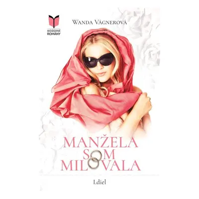 Manžela som milovala - Wanda Vágnerová